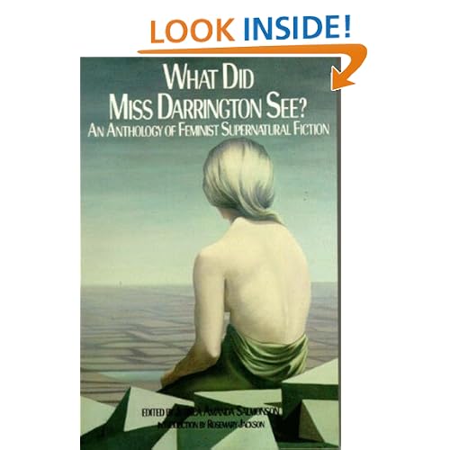 What Did Miss Darrington See?: An Anthology of Feminist Supernatural Fiction
