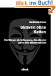 Sklaven ohne Ketten: Die B�rger als G...