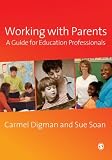 Working with parents : a guide for education professionals