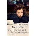 Der Hecht, die Tr�ume und das Portugiesische Caf�