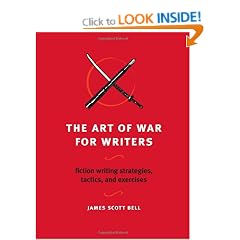 The Art of War for Writers: Fiction Writing Strategies, Tactics, and Exercises