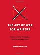 The Art of War for Writers: Fiction Writing Strategies, Tactics, and Exercises