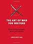 The Art of War for Writers: Fiction Writing Strategies, Tactics, and Exercises