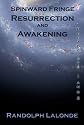 Spinward Fringe Broadcast 1 and 2: Resurrection and Awakening
