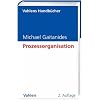 Prozessorganisation: Entwicklung, Ans�tze und Programme des Managements von Gesch�ftsprozessen