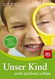 Produkt-Bild: Unser Kind wird spielend schlau: Begabungen f&ouml;rdern bis zur Einschulung