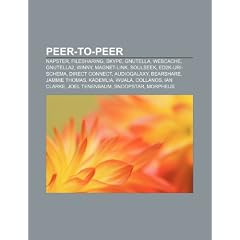 Peer-To-Peer: Napster, Filesharing, Skype, Gnutella, Webcache, Gnutella2, Winny, Magnet-Link, Audiogalaxy, Soulseek, Bearshare, Dire