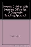 Helping children with learning difficulties : a diagnostic teaching approach