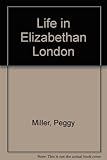 Life in Elizabethan London