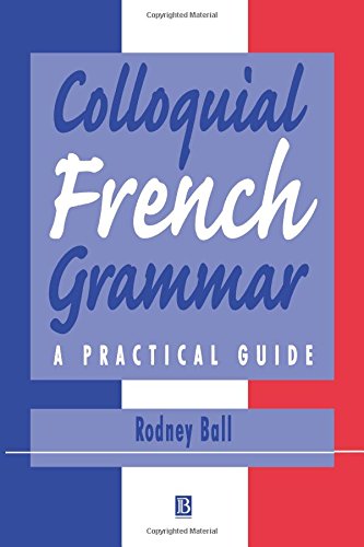 Colloquial French Grammar: A Practical Guide