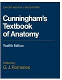 Cunningham's Textbook of Anatomy (Oxford Medical Publications)