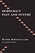 Democracy Past and Future (Political Thought / Political History)