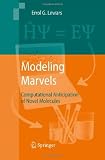 Modeling Marvels: Computational Anticipation of Novel Molecules