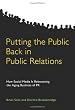 Putting the Public Back in Public Relations: How Social Media Is Reinventing the Aging Business of PR