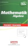 Pocket Teacher - Sekundarstufe I: Mathematik: Algebra - Fritz Kammermeyer, Roland Zerpies