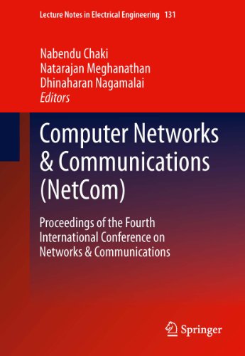 Computer Networks & Communications (NetCom): Proceedings of the Fourth International Conference on Networks & Communications: 131 (Lecture Notes in Electrical Engineering)