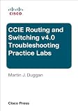  : CCIE Routing and Switching v4.0 Troubleshooting Practice Labs