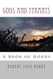 Gods and Tyrants (A Book of Hours)