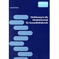 Einf�hrung in die Medizintechnik f�r Gesundheitsberufe