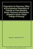 Prescription for recovery : the effect of pre-operative preparation of surgical patients on post-operative stress, recovery and infection