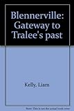 Blennerville : gateway to Tralee's past