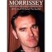 Morrissey: From Where He Came to Where He Went