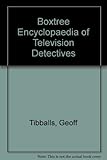 The Boxtree encyclopedia of TV detectives