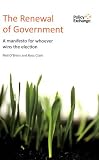 The renewal of government : a manifesto for whoever wins the election
