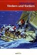 Mitarbeiter f�rdern und fordern. Das Praxisbuch f�r Alltag und Beruf