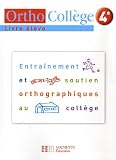 Orthocollège 4e : Livre de l élève