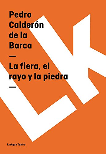 La fiera, el rayo y la piedra (Spanish Edition)