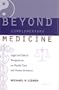 Beyond Complementary Medicine: Legal and Ethical Perspectives on Health Care and Human Evolution