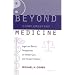Beyond Complementary Medicine: Legal and Ethical Perspectives on Health Care and Human Evolution
