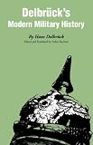 Delbrucks Modern Military History