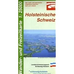 LVA SH 25 000 Wanderkarte Holsteinische Schweiz: Das wald- und seenreiche H�gelland zwischen Kiel und L�beck