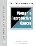 The Encyclopedia of Women's Reproductive Cancer (Facts on File Library of Health and Living) Image of The Encyclopedia of Women's Reproductive Cancer (Facts on File Library of Health and Living)