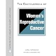 The Encyclopedia of Ladies Reproductive Cancer (Facts on File Library of Health and Living) by Carol Turkington and Mitchell, M.D. Edelson