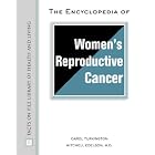 The Encyclopedia of Women's Reproductive Cancer (Facts on File Library of Health and... by Carol Turkington and Mitchell, M.D. Edelson