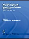 Northern Territories, Asia-Pacific regional conflicts and the Aland experience : untying the Kurillian knot
