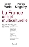 La France une et multiculturelle: Lettres aux citoyens de France