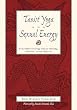Taoist Yoga and Sexual Energy: Transforming Your Body, Mind, and Spirit: Internal Alchemy and Chi Kung for Transforming Your Body, Mind and Spirit