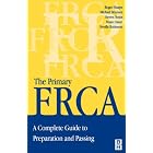 Primary FRCA: A Complete Guide to Preparation and Passing by  Roger Sharpe, Michael D. Brunner, M. Hasan, and Steven M. Yentis