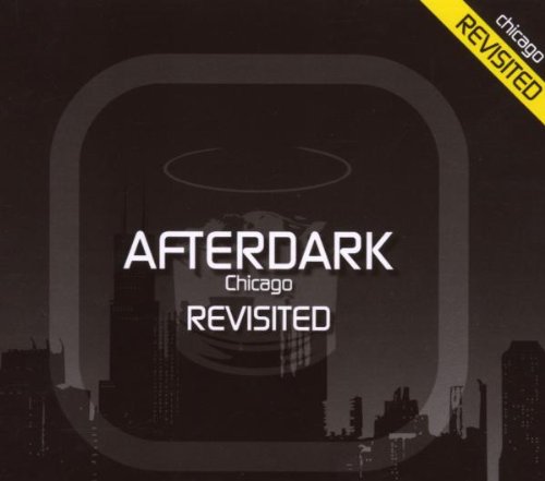 Afterdark Revisited: Chicago