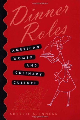 dinner roles american women and culinary culture