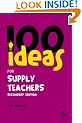 100 Ideas for Supply Teachers (Continuum One Hundreds)