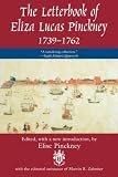Letterbook of Eliza Lucas Pinckney, 1739-1762: Intriguing Letters by One of Colonial America's Most Accomplished Women (Women's Diaries & Letters of the Nineteenth-Century South)