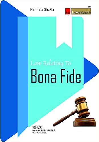 Law Relating to Bona Fide - 2017 Edition Book