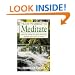 Teach Yourself To Meditate: Over 20 simple exercises for peace, health & clarity of mind: Over 20 Exercises for Peace, Health and Clarity of Mind