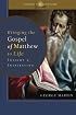 Bringing the Gospel of Matthew to Life: Insight and Inspiration (Opening the Scriptures)