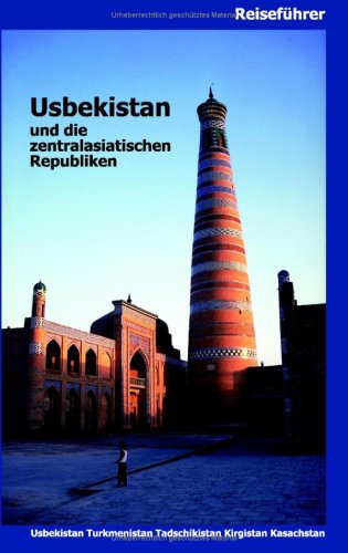 City Travel Guides Discounted  Bücher : Usbekistan und die zentralasiatischen Republiken: Usbekistan, Turkmenistan, Kirgistan, Kasachstan, Tadschikistan